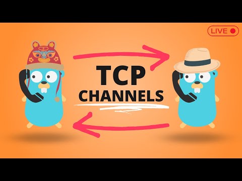 Let's Make Golang Channels Work Over TCP