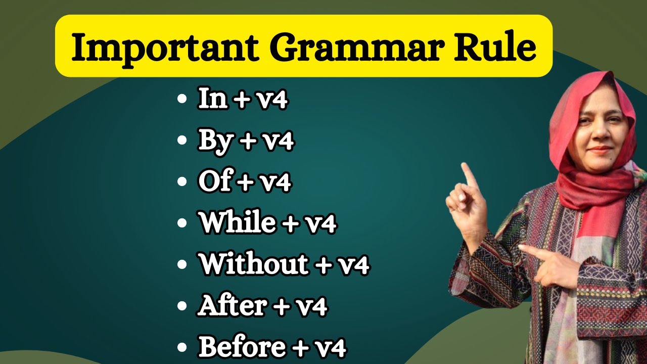 Preposition + gerund - By + v4, Of + v4, On + v4, Without + v4. Before + v4, After + v4, While + v4