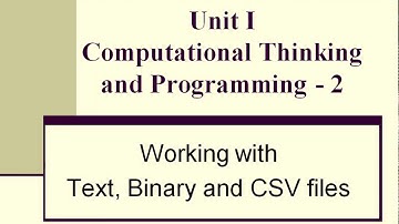 Text, Binary and CSV Files || Python Tutorial || Unit I || CBSE Class XII
