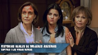 Historias Reales De Mujeres Asesinas Cap.1 Las Viudas Negras