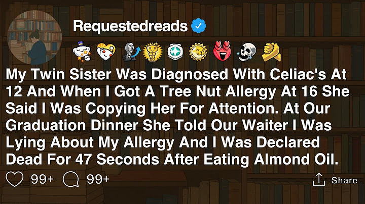 [FULL STORY] My twin sister made my allergy her joke, so I made her arrest my punchline.
