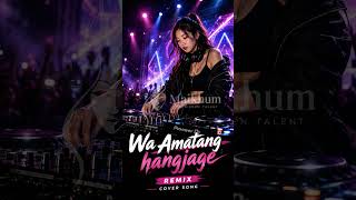 Wa Amatang Hangjage (Remix Cover) | #manipurimusic #viralshorts #aishorts #2026 #viralreels