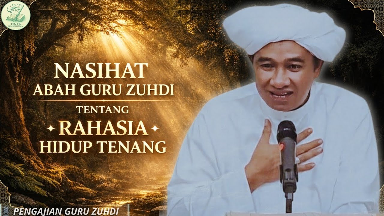 Rahasia Hidup Tenang: Jangan Pusingkan Kaya atau Miskin, Cukup Cari Ridha Allah - Guru Zuhdi