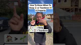 How To Know When To Keep or Teardown A Property #shorts #realestate