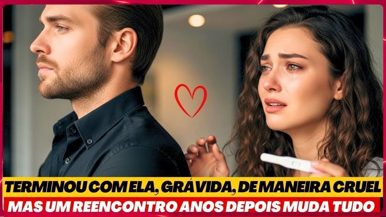 ELE A ABANDONOU GRÁVIDA DE FORMA IMPIEDOSA… ANOS DEPOIS A REENCONTRA E DESCOBRE UMA VERDADE OCULTA