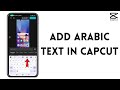 How To Add Arabic Text In CapCut (Quick Tutorial)
