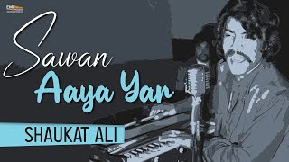 Sawan Aaya Yar | Shaukat Ali | EMI Pakistan Folk