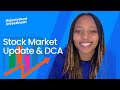Stock Market Update!! &amp; Dollar Cost Averaging