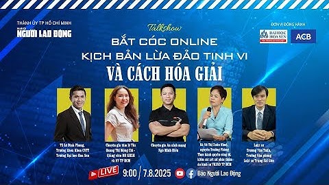 🔴 Talkshow "Bắt cóc online - Kịch bản lừa đảo tinh vi và cách hóa giải"