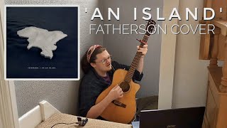 Fatherson | 'An Island' (acoustic cover)