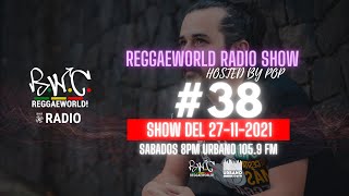 ReggaeWorld RadioShow #38 (27-11-21) Hosted By Pop @ Urbano 105.9 FM