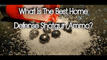 What Is The Best Home Defense Shotgun Ammo?