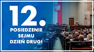 12. posiedzenie Sejmu - dzień drugi. 23 maja 2024 r.
