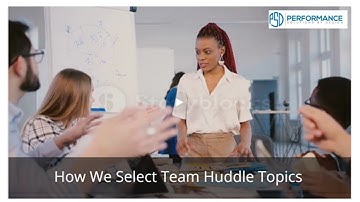 Selecting Team Huddle Topics