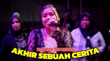PUSANG RUSDY OYAG PERCUSSION  LIVE SESSION - AKHIR SEBUAH CERITA