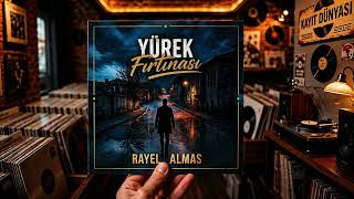 Rayel Almas - Yürek Fırtınası Duygusal Arabesk