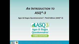 Introduction to the Ages & Stages Questionnaires (ASQ-3) Feb. 2024