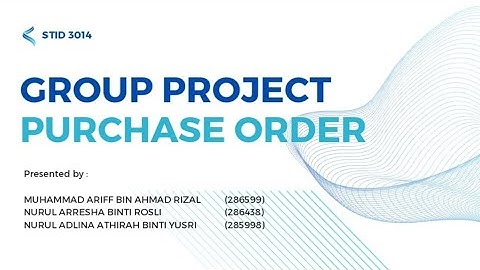 STID3014 GROUP PROJECT - PURCHASE ORDER