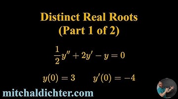 Distinct Real Roots Example 4 Part 1 of 2 Second Order Constant Coefficient Linear Homogeneous ODE