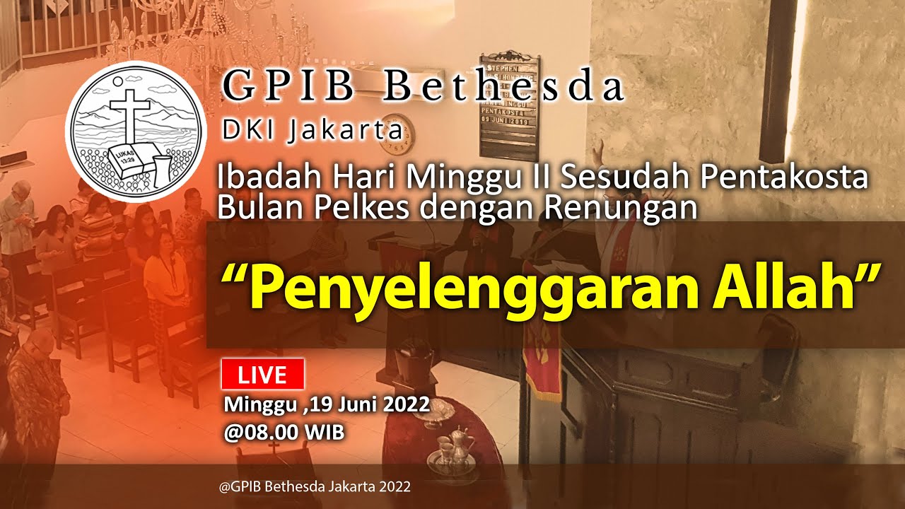 Ibadah Minggu II Sesudah Pentakosta - Bulan Pelkes dengan Renungan (19 Juni 2022)