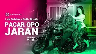 Lek Dahlan Feat Bella Bonita - Pacar opo jaran | JOOX ORIGINAL