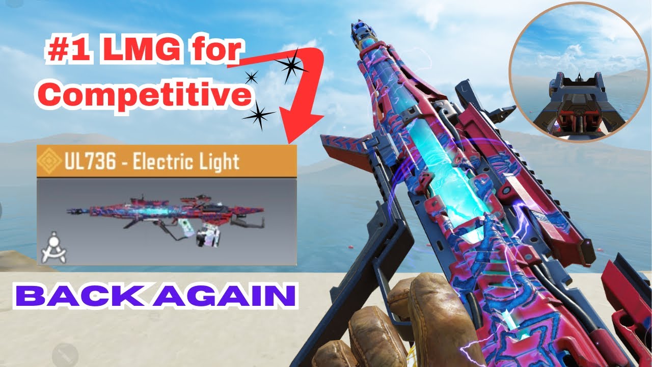 #1 LMG for Competitive UL736 - Electric Light returned back with Draw Journey❤️Best UL736 Gunsmith💕