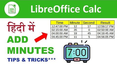 Add Minutes and Seconds to time in Libreoffice calc 🔥🔥🔥