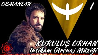 Intikam (Arena) Müziği - Kuruluş Orhan - 