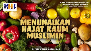 80 Langkah Cerdas Agar Selamat Dari Siksa Neraka #19: Menunaikan Hajat Kaum Muslimin