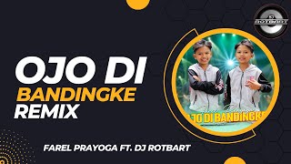 Download Lagu OJO DI BANDINGKE (REMIX) - Fayel Prayoga ft. DJ Rotbart MP3