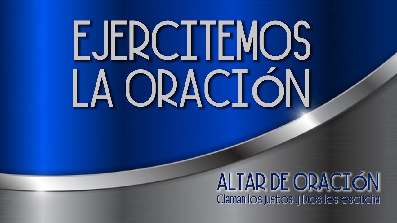 ALTAR DE ORACIÓN Claman los justos (05-03-2026)