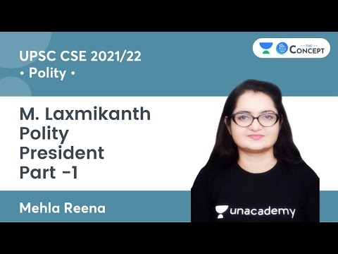 President Part -1 | M. Laxmikanth Polity | UPSC CSE 2021/22 | The Concept | Mehla Reena