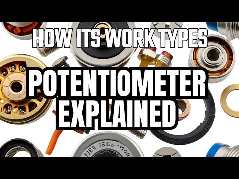 Types and Functions of Potentiometers Explained