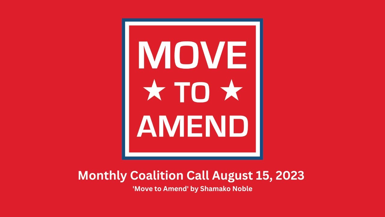 Move to Amend's Monthly Coalition Call August 15, 2023