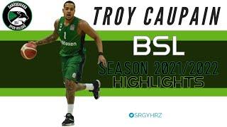 Troy Caupain - Darüşşafaka - 2021/2022 - BSL Highlights