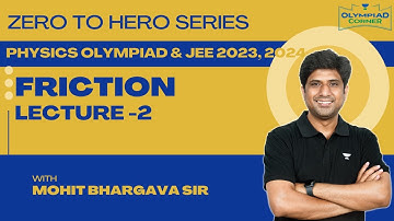 L-2 Friction | Physics Olympiad & JEE 2023 2024 | Mohit Bhargava