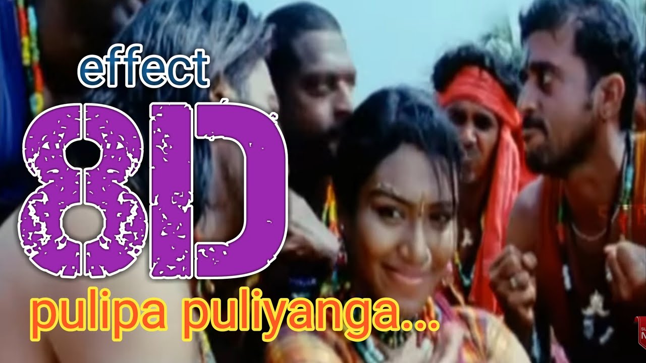 Pulipa Puliyanga  8D surrounding effect song  USE HEADPHONE   Magizhchi   