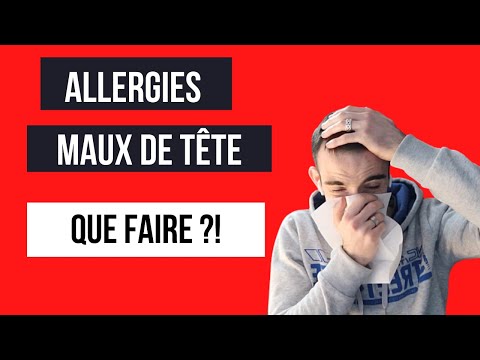 Vidéo: Maux De Tête Allergiques: Les Allergies Peuvent-elles Causer Des Maux De Tête?