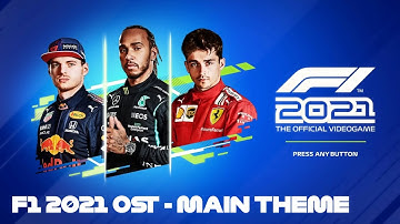 F1 2021 Soundtrack (OST) - Main Theme - Ian Livingstone