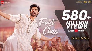 First Class  Full Video | Kalank | Varun Dhawan, Alia Bhatt, Kiara | Arijit Singh | Pritam| Amitabh