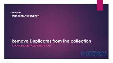 RPA Blue Prism Task 1: Remove Duplicates from the collection