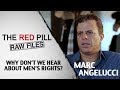 Why Don't We Hear About Men's Rights? | Marc Angelucci #RPRF