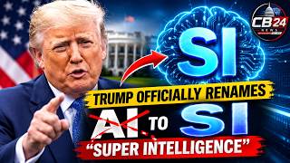 Trump Officially Renames AI as “Super Intelligence” — Now It’s SI | CB24 News