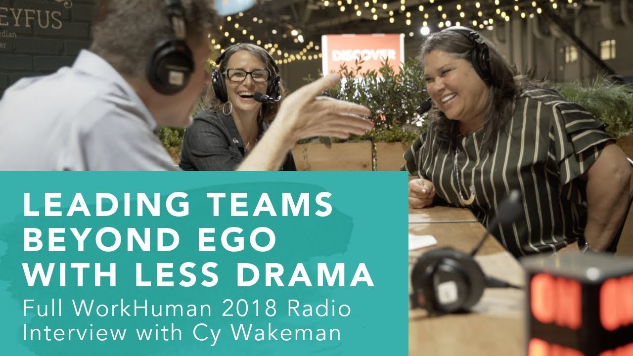Leading Teams Beyond Ego with Less Drama | Full WorkHuman Radio Interview