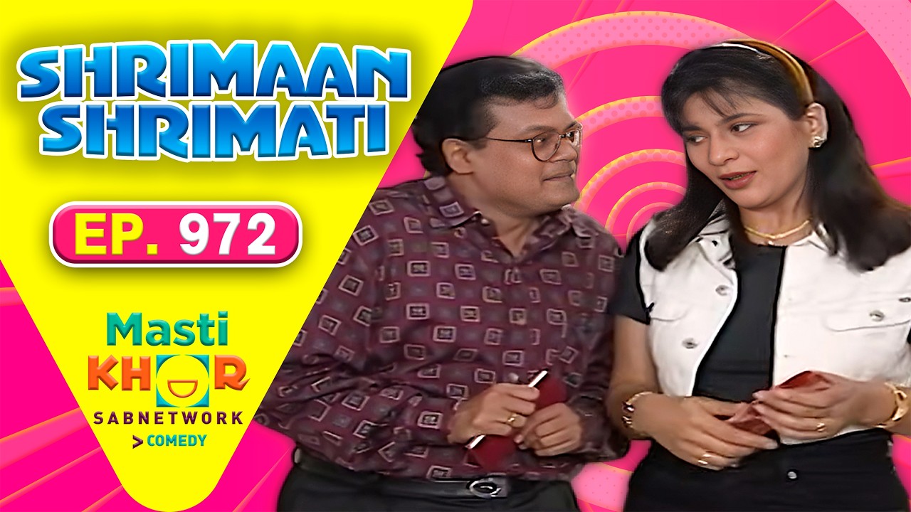 Shrimaan Shrimati | श्रीमान श्रीमती | Full Episode | Mastikhor | Ep 972
