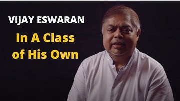 Vijay Eswaran | In a Class of his Own