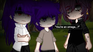 "You're an omega...?"//MEME//Gacha BL(Omegaverse)//Series