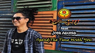 Steven Jam Ft. Joni Agung - Spend The Time With You - (Official Lyric Video)