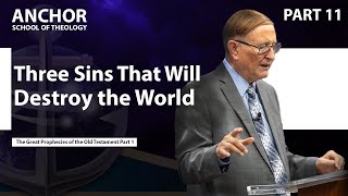 11. Three Sins That Will Destroy the World || ANCHOR 