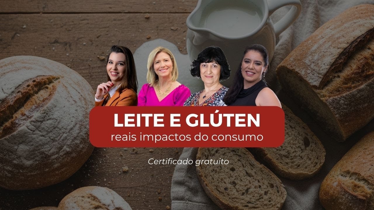 MASTERCLASS: Leite e Glúten - reais impactos do consumo